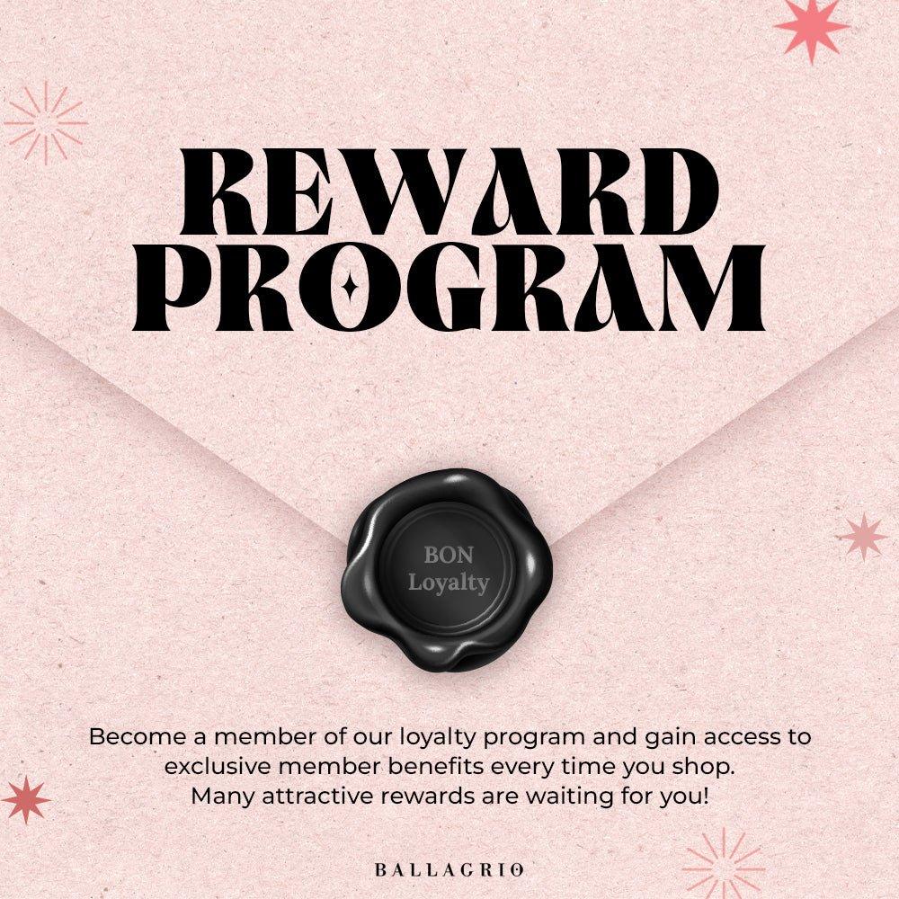 NEWSLETTER | ❤BE OUR VIP❤ Invitation to Ballagrio Reward Program! - Ballagrio